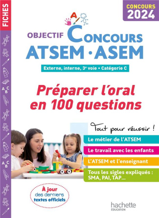 ATSEM-ASEM. Préparer l'oral en 100 questions. Externe, interne, 3e voie. Catégorie C, Edition 2024