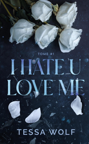 I hate u love me Tome 1