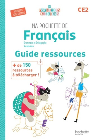 Ma pochette de français CE2. Guide ressources, Edition 2025