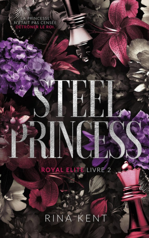 Royal Elite Tome 2 : Steel princess