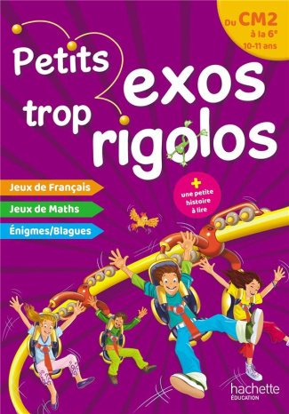 Petits exos trop rigolos. Du CM2 à la 6e