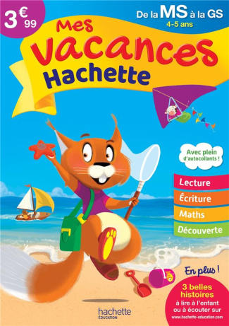 Mes vacances Hachette de la MS à la GS. Edition 2020