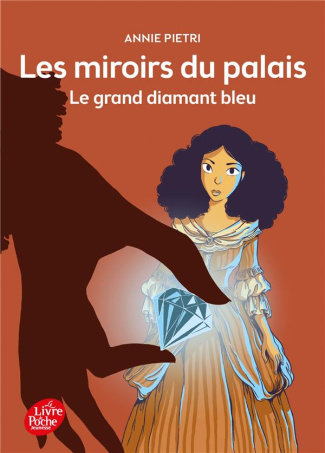 Les miroirs du palais Tome 3 : Le grand diamant bleu