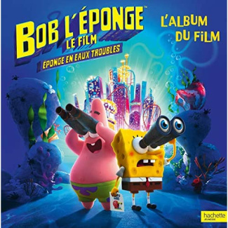 Bob l'éponge le film, éponge en eaux troubles. L'album du film