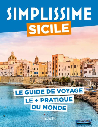 Sicile. Le guide de voyage le   pratique du monde