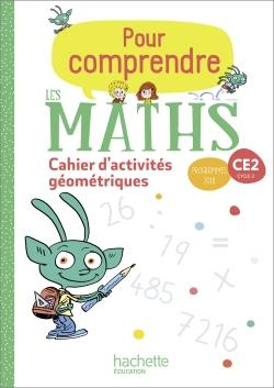 Pour comprendre les maths CE2. Cahier d'activités géométriques, Edition 2020