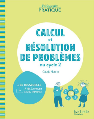Calcul et résolution de problèmes au cycle 2. Edition 2021