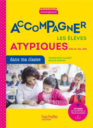 Repérer et accompagner les élèves atypiques (TDA/H, TSA, HPI)