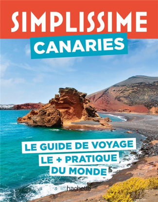 Canaries. Le guide de voyage le   pratique du monde