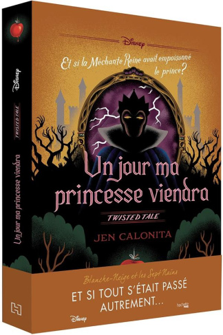 Un jour ma princesse viendra. Et si la Méchante Reine avait empoisonné le prince ?
