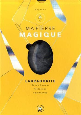 Ma pierre magique Labradorite. Avec une pierre naturelle