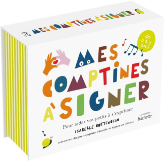 Mes comptines à signer. Pour aider votre enfant à s'exprimer. Avec 12 cartes-comptines