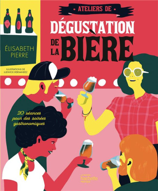 Ateliers de dégustation de la bière. 20 séances pour des soirées gastronomiques