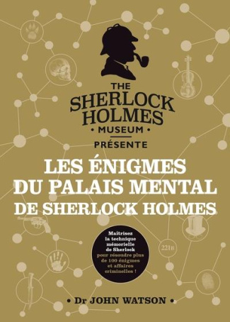 Les énigmes du palais mental de Sherlock Holmes. Dr John Watson