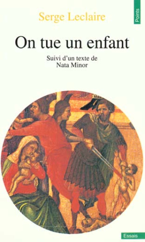 ON TUE UN ENFANT. Un essai sur le narcissisme primaire et la pulsion de mort suivi d'un texte de Nat