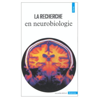 La Recherche en neurobiologie