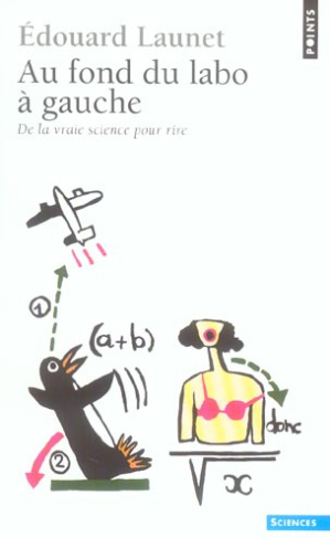 Au fond du labo à gauche. De la vraie science pour rire