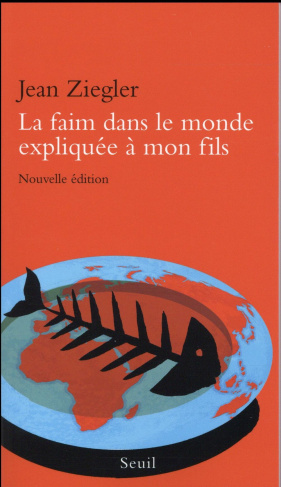 La faim dans le monde expliquée à mon fils