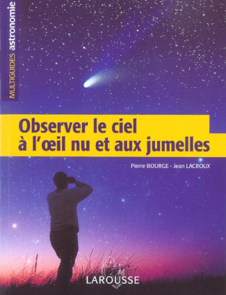 OBSERVER LE CIEL A L'OEIL NU ET AUX JUMELLES