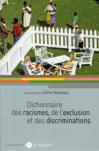 Dictionnaire des racismes, de l'exclusion et des discriminations