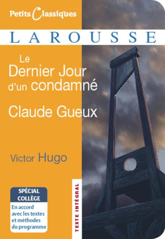Le Dernier Jour d'un condamné ; Claude Gueux