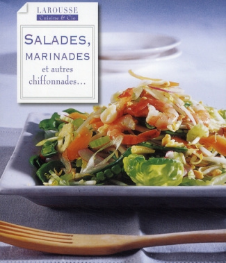 Salades, marinades et autres chiffonnades...