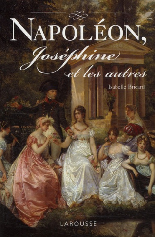 Napoléon, Joséphine et les autres