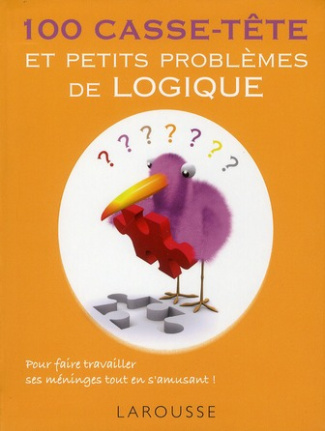100 casse-tête et petits problème de logique