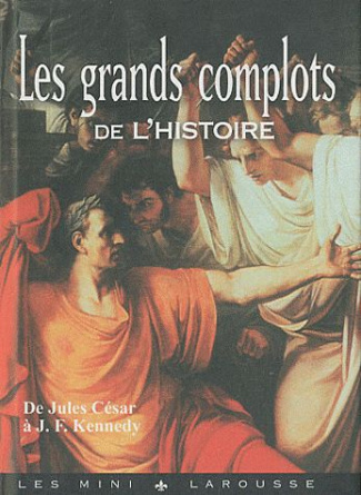 Les grands complots de l'histoire
