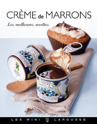 Crême de marrons. Les meilleures recettes
