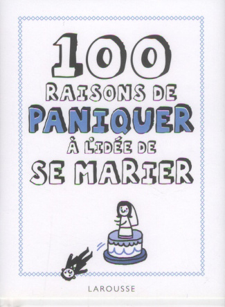 100 raisons de paniquer à l'idée de se marier
