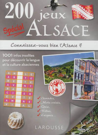 200 jeux spécial Alsace. Connaissez-vous bien l'Alsace ?