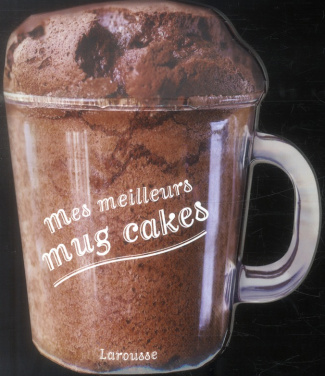 Mes meilleurs mug cakes