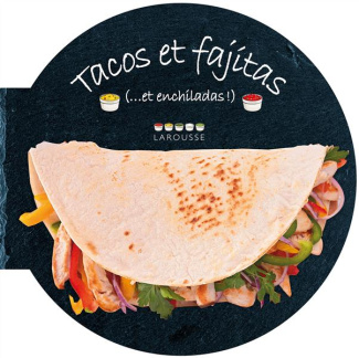 Tacos et fajitas (...et enchiladas !)