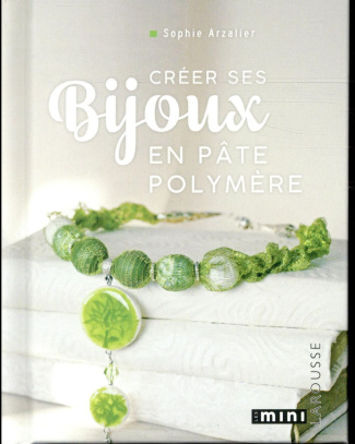 Créer ses bijoux en pâte polymère