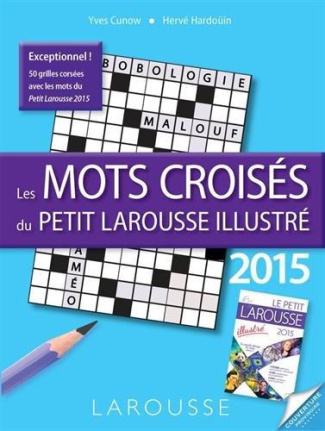 Les mots croisés du Petit Larousse illustré. Edition 2015