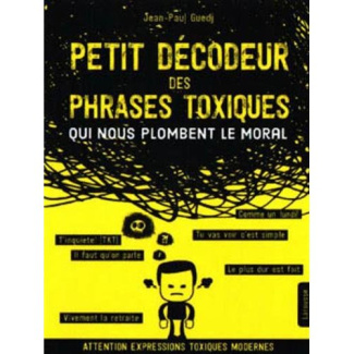 Petit décodeur des phrases toxiques qui nous plombent le moral