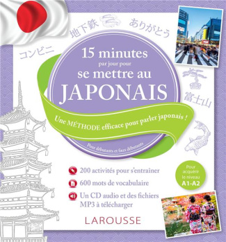15 minutes par jour pour se mettre au japonais. Pour débutants et faux débutants, avec 1 CD audio MP