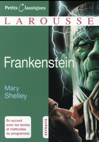 Frankenstein ou le Prométhée moderne. Extraits