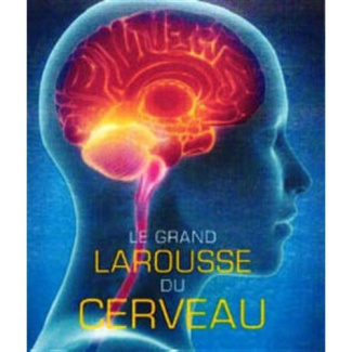 Le grand Larousse du cerveau