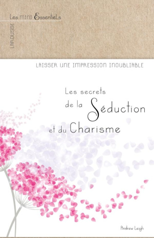 Les secrets du Charisme et de la Séduction