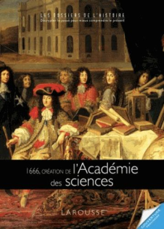 L'Académie des sciences, au coeur du génie scientifique