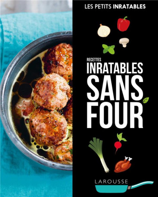 Recettes inratables sans four
