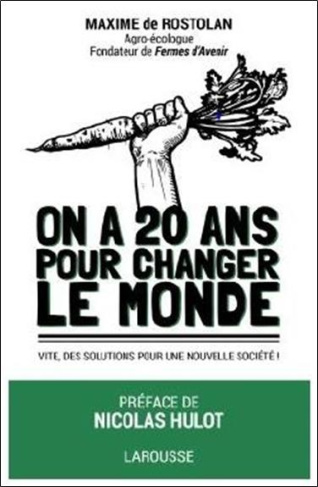 On a 20 ans pour changer le monde