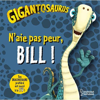 Gigantosaurus : N'aie pas peur, Bill !