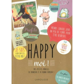 Happy moi ! Mes petites phrases de bonheur et de bonne humeur !