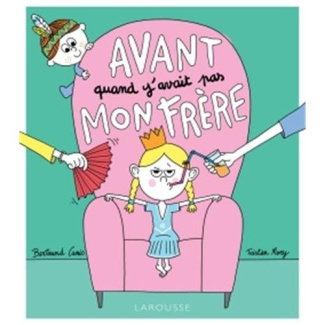 Avant quand y'avait pas mon frère