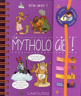 Dis-moi ! La mythologie.