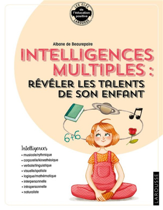 Intelligences multiples. Révéler les talents de son enfant