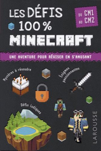 Les défis 100 % Minecraft CM1-CM2. Du CM1 au CM2, 9-10 ans